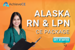 Alaska Registered Nurse and Licensed Practical Nurse Complete CE Package from AchieveCE