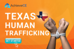 Texas Required Human Trafficking Training from AchieveCE